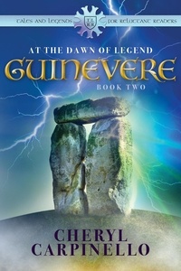  Cheryl Carpinello - Guinevere: At the Dawn of Legend - Guinevere Trilogy, #2.
