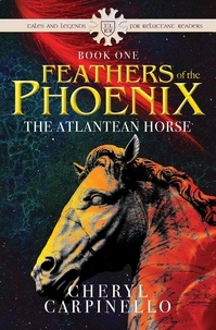  Cheryl Carpinello - The Atlantean Horse - Feathers of the Phoenix, #1.