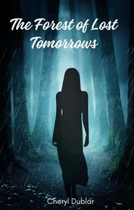 The Forest of Lost Tomorrows