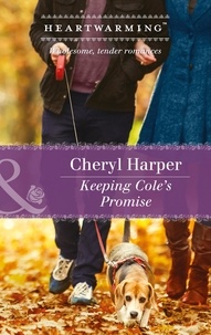 Cheryl Harper - Keeping Cole's Promise.