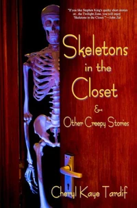 Skeletons in the Closet &amp; Other Creepy Stories