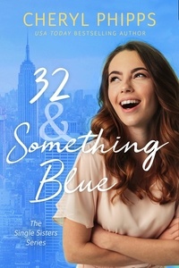  Cheryl Phipps - 32 &amp; Something Blue - Single Sisters.