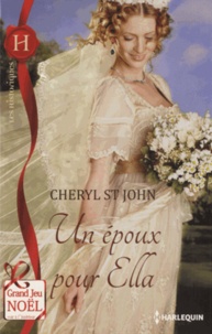 Cheryl Saint John - Un époux pour Ella.