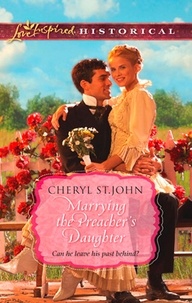 Cheryl St.John - Marrying the Preacher's Daughter.