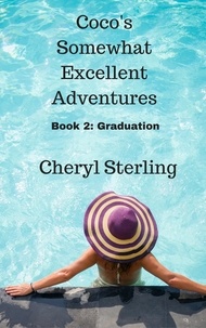  Cheryl Sterling - Coco's Somewhat Excellent Adventures:Graduation - Coco's Somewhat Excellent Adventures, #2.