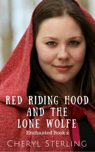  Cheryl Sterling - Red Riding Hood and the Lone Wolfe - Enchanted, #2.