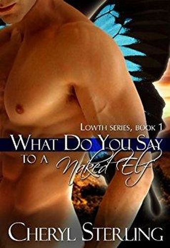  Cheryl Sterling - What Do You Say to a Naked Elf? - Lowth.