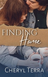  Cheryl Terra - Finding Home - Love Across Canada Series, #4.