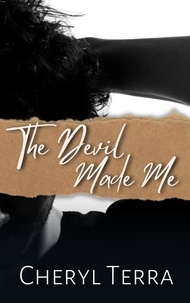  Cheryl Terra - The Devil Made Me - Love Across Canada Series, #2.