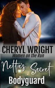 Nettie's Secret Bodyguard