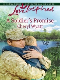Cheryl Wyatt - A Soldier's Promise.