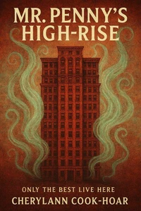 Mr. Penny's High Rise Only the Best Live Here