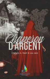 Cherylin A.Nash et Lou Jazz - Chaperon d'argent | Roman lesbien, livre lesbien.