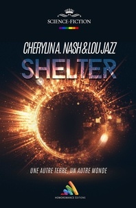 Cherylin A.Nash et Lou Jazz - Shelter | Livre lesbien, roman lesbien.