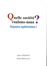 Quelle société voulons-nous ?