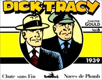 Dick Tracy Volume 6 : 1939. Chute Sans Fin, Noces De Plomb