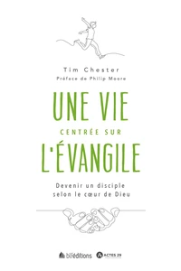 Une vie centrée sur l'Evangile