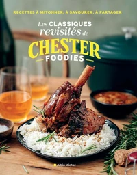 Les Classiques revisités de ChesterFoodies