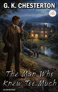 The Man Who Knew Too Much. Illustrated