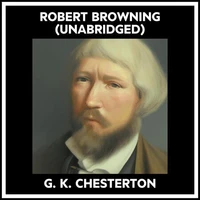 Robert Browning (Unabridged)