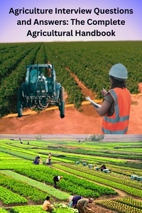  Chetan Singh - Agriculture Interview Questions and Answers: The Complete Agricultural Handbook.