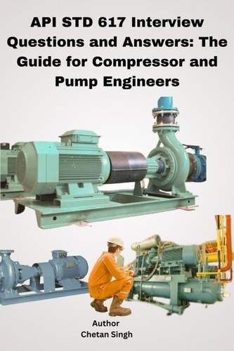 API STD 617 Interview Questions and Answers: The... - Chetan Singh ...