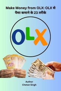  Chetan Singh - Make Money from OLX: OLX से पैसा कमाने के 23 तरीके.