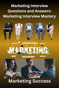 Ebooks gratuits rapidshare télécharger Marketing Interview Questions and Answers: Marketing Interview Mastery par Chetan Singh RTF MOBI