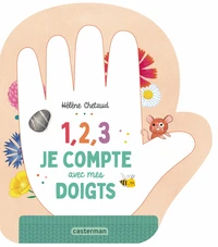 1, 2, 3, Je compte avec mes doigts