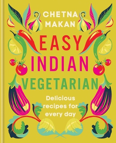 Easy Indian Vegetarian. Delicious recipes for every day