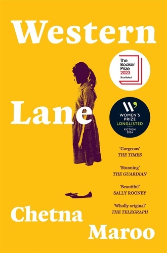 Chetna Maroo - Western Lane - Shortlisted For The Booker Prize 2023.