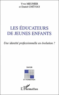 Les éducateurs de jeunes enfants.