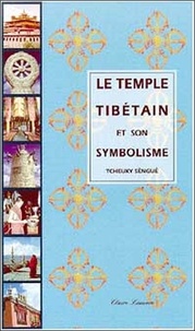 Cheuky Sèngué - Le temple tibétain et son symbolisme.