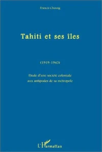 TAHITI ET SES ILES (1919-1945).