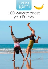 100 Ways to Boost Your Energy