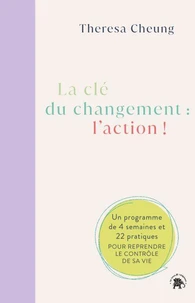 La clé du changement : l'action !