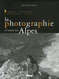 La photographie à l'assaut des Alpes