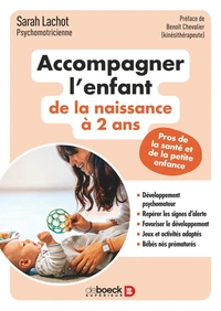 Accompagner l’enfant de la naissance à 2 ans