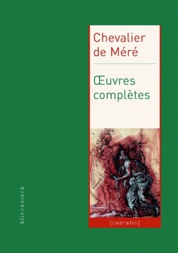  Chevalier de Méré - Oeuvres complètes.