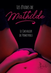 Chevalier de pomeyrols Le - Les études de Mathilde.