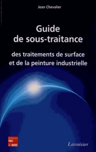 Guide de sous-traitance des traitements de surface et de la peinture industrielle