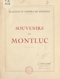 Plaintes et espoirs de détenus, souvenirs de Montluc