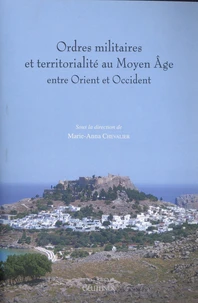 Ordres militaires et territorialité au Moyen Age entre Orient et Occident