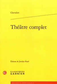  Chevalier - Théâtre complet.