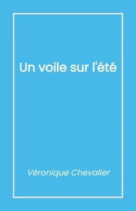 Un voile sur l'été