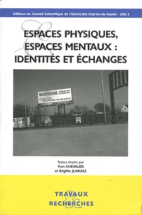 Espaces physiques, espaces mentaux : identités et échanges