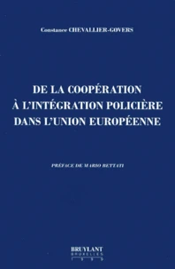 De La Cooperation A L'Integration Policiere Dans L'Union Europeenne