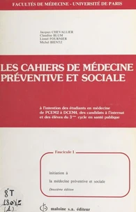 Les Cahiers de médecine préventive et sociale (1) : Initiation à la médecine préventive et sociale