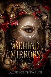 Behind Mirrors