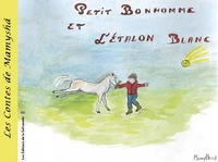 Petit bonhomme et l'étalon blanc